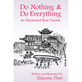 Do Nothing & Do Everything: An Illustrated New Taoism