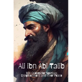 Ali ibn Abi Talib: 100 Quotes for Spiritual Enlightenment and Inner Peace