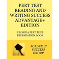 PERT Test Reading and Writing Success Advantage+ Edition: Florida PERT Test Preparation Book