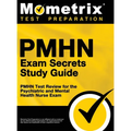 Pmhn Exam Secrets Study Guide: Pmhn Test Review for the Psychiatric and Mental Health Nurse Exam
