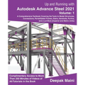 Up and Running with Autodesk Advance Steel 2021: Volume 1