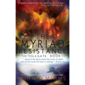 The Myriad Resistance: The Tesla Gate, Book II