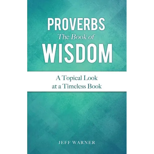 Proverbs the Book of Wisdom