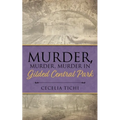 Murder, Murder, Murder in Gilded Central Park