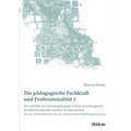 Die pädagogische Fachkraft und Professionalität: Wie mit Hilfe der Schemapädagogik extreme Erziehungsstile identifiziert und überwunden werden können