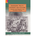Zamindars, Polity, Economy and Culture: A Region in the Eighteenth Century: A Study in the Context of Eastern UP