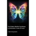 The Eidetic Afterlife Hypothesis (a reinterpretation of death and dying)