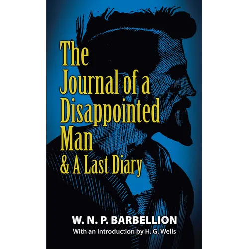 The Journal of a Disappointed Man: & a Last Diary