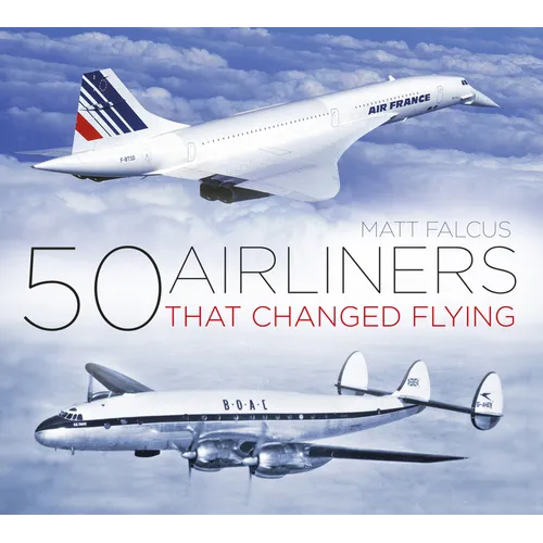 50 Airliners That Changed Flying