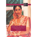 Gender, Sex, and the City: Urdu Rekhti Poetry in India, 1780-1870