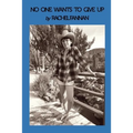 No One Wants to Give Up