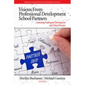 Visions from Professional Development School Partners: Connecting Professional Development and Clinical Practice
