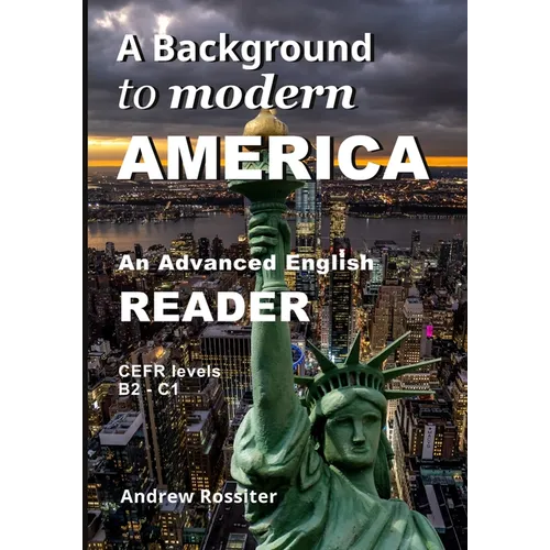 A Background to modern America: An advanced English reader