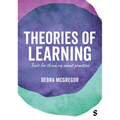 Theories of Learning: Tools for thinking about practice