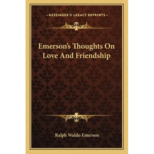 Emerson's Thoughts On Love And Friendship