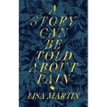 A Story Can Be Told about Pain