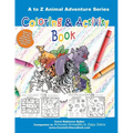 Armored Armadillo to Zippy Zebra Coloring and Activity Book