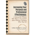 Increasing Your Personal and Professional Effectiveness: A Manual for Women Who Want to Accomplish More Without Changing Who They Are