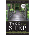 Take The Step, The Bridge Will Be There