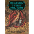 Dragon's Guide to Making Perfect Wishes