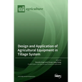 Design and Application of Agricultural Equipment in Tillage System