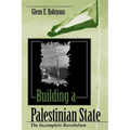 Building a Palestinian State: The Incomplete Revolution