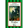 Abraham Lincoln: Wisdom & Wit