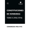 Constituciones de Honduras Tomo II (1906-1972)