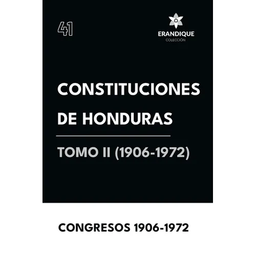 Constituciones de Honduras Tomo II (1906-1972)