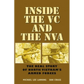 Inside the VC and the NVA: The Real Story of North Vietnam's Armed Forces Volume 12