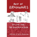 Best of Brainwaves Volume One: The Fountain of Stuff
