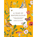 A Year of Watercolour: A Seasonal Guide to Botanical Watercolour Painting