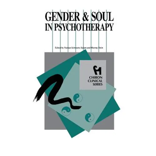 Gender and Soul in Psychotherapy (Chiron Clinical Series)
