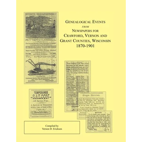 Genealogical Events from Newspapers for Crawford, Vernon and Grant Counties, Wisconsin, 1870-1901