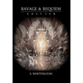 Ravage and Requiem: Shatter