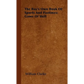 The Boy's Own Book Of Sports And Pastimes: Game Of Skill