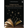 Categorical and Nonparametric Data Analysis: Choosing the Best Statistical Technique