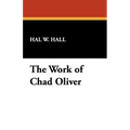 The Work of Chad Oliver
