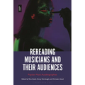Rereading Musicians and Their Audiences: Popular Music Autobiographies