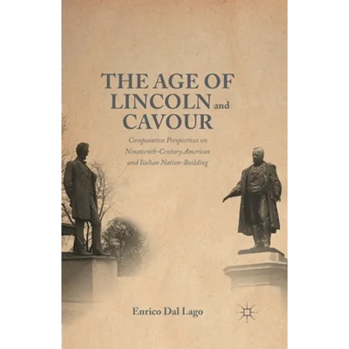 The Age of Lincoln and Cavour: Comparative Perspectives on 19th-Century American and Italian Nation-Building