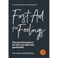 First Aid for Feelings: The essential Manual for self-care skills and good health
