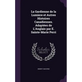 La Gardienne de la Lumiere et Autres Histoires Canadiennes. Adaptées de L'Anglais par E. Sainte-Marie Perri