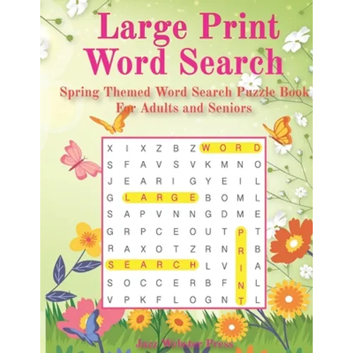 Large Print Word Search: Spring Themed Word Search Puzzle Book For Adults and Seniors