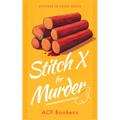 Stitch X for Murder
