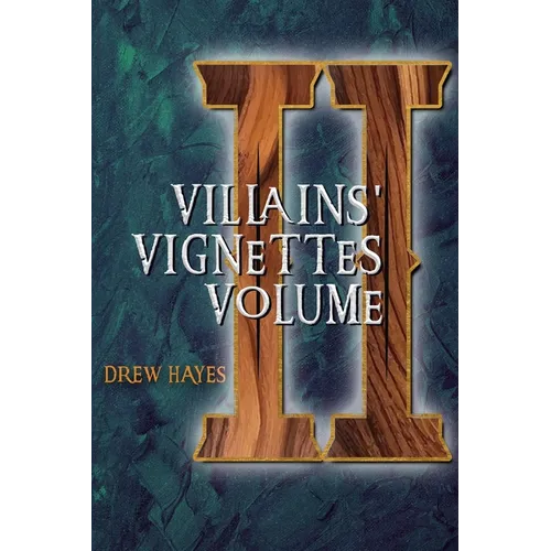 Villains Vignettes: Volume 2