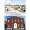 The Jewish Community of Rouyn-Noranda: The life and history of a small Jewish community in Northern Quebec (remembered by those who lived there)