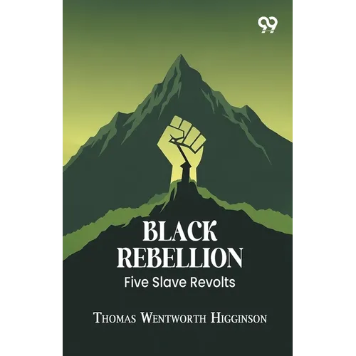 Black Rebellion: Five Slave Revolts