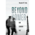 Beyond Homer: Our Common Fate