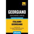 Vocabolario Italiano-Georgiano per studio autodidattico - 3000 parole