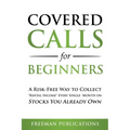 Covered Calls for Beginners: A Risk-Free Way to Collect "Rental Income" Every Single Month on Stocks You Already Own